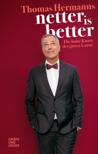 Netter is better - Thomas Hermanns - E-Book