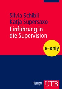 Einführung in die Supervision - Silvia Schibli - E-Book