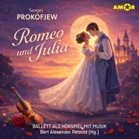Oper und Ballet als Hörspiel mit Musik, Folge 7: Romeo und Julia (ungekürzt) - Sergei Prokofjew - Hörbuch