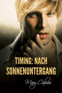 Timing: Nach Sonnenuntergang - Mary Calmes - E-Book