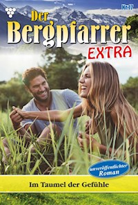 Im Taumel der Gefühle - Toni Waidacher - E-Book