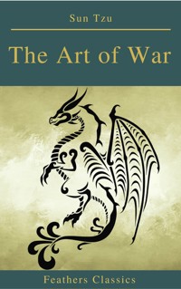 The Art of War (Feathers Classics) - Sun Tzu - E-Book