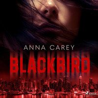 Blackbird - Anna Carey - Hörbuch