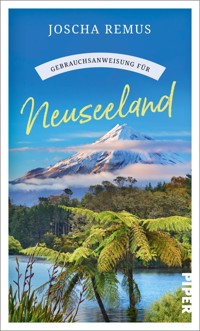 Gebrauchsanweisung für Neuseeland - Joscha Remus - E-Book