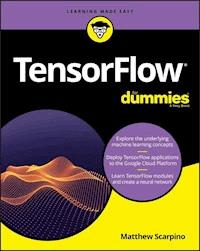 TensorFlow For Dummies - Matthew Scarpino - E-Book