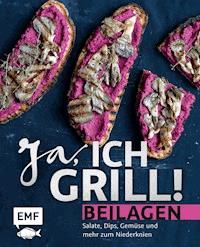 Ja, ich grill! – Beilagen - verschiedene - E-Book