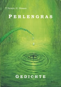 Perlengras - Armin Bisson - E-Book