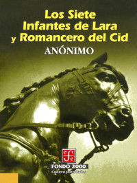 Los Siete Infantes de Lara y el Romancero del Cid - Anónimo - E-Book
