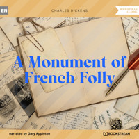 A Monument of French Folly (Unabridged) - Charles Dickens. - Hörbuch