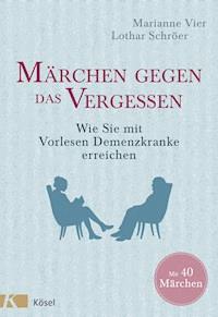 Märchen gegen das Vergessen - Marianne Vier - E-Book