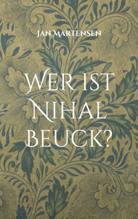 Wer ist Nihal Beuck? - Jan Martensen - E-Book