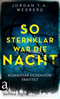So sternklar war die Nacht - Jordan T.A. Wegberg - E-Book