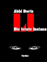 Die letzte Instanz - Abbi Doris - E-Book