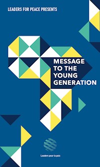 Message to the young generation - Leaders for Peace - E-Book