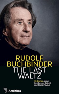 The Last Waltz - Rudolf Buchbinder - E-Book