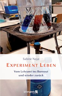 Experiment Leben - Sabine Neye - E-Book