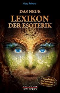 Das neue Lexikon der Esoterik - Marc Roberts - E-Book