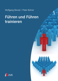 Führen und Führen trainieren - Wolfgang Benzel - E-Book