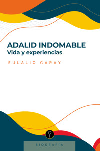 Adalid indomable - Eulalio Garay - E-Book