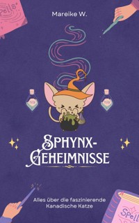 Sphynx Geheimnisse - Mareike W. - E-Book