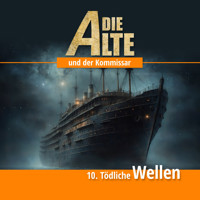 Die Alte und der Kommissar, Folge 10: Tödliche Wellen (Ungekürzt) - Christoph Soboll - Hörbuch