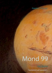 Mond 99 - Friedrich  Schmidt - E-Book