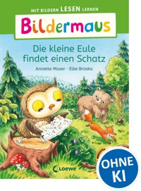 Bildermaus - Die kleine Eule findet einen Schatz - Annette Moser - E-Book
