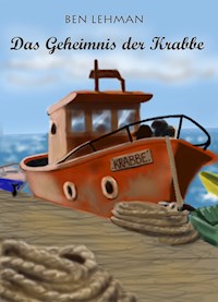Das Geheimnis der Krabbe - Ben Lehman - E-Book