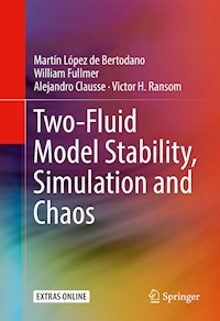 Two-Fluid Model Stability, Simulation and Chaos - Martín López de Bertodano - E-Book