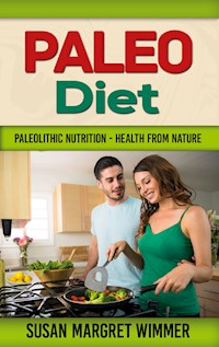Paleo Diet - Susan Margret Wimmer - E-Book