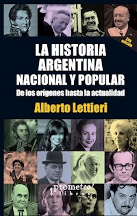 La historia argentina : nacional y popular - Alberto Lettieri - E-Book