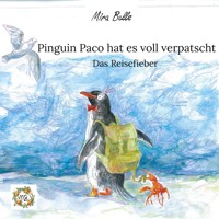 Pinguin Paco hat es voll verpatscht - Mira Belle - E-Book
