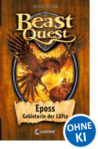 Beast Quest (Band 6) - Eposs, Gebieterin der Lüfte - Adam Blade - E-Book