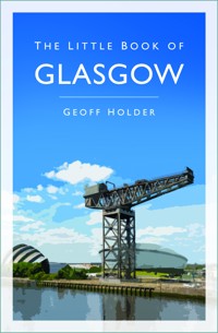 The Little Book of Glasgow - Geoff Holder - E-Book