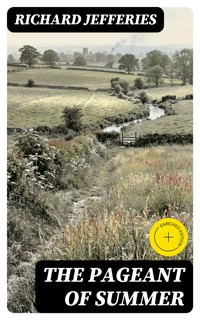 The Pageant of Summer - Richard Jefferies - E-Book