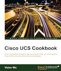 Cisco UCS Cookbook - Victor Wu - E-Book