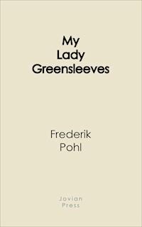 My Lady Greensleeves - Frederik Pohl - E-Book