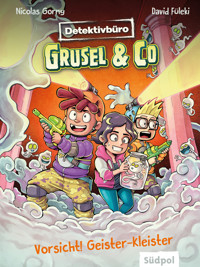 Detektivbüro Grusel & Co. – Vorsicht! Geister-Kleister - Nicolas Gorny - E-Book