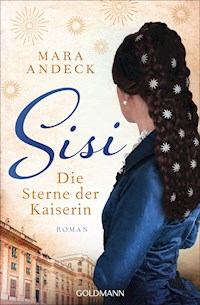 Sisi. Die Sterne der Kaiserin - Mara Andeck - E-Book