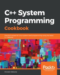 C++ System Programming Cookbook - Onorato Vaticone - E-Book