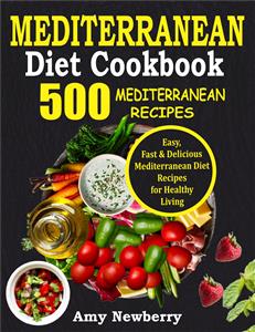 Mediterranean Diet Cookbook - Amy Newberry - E-Book