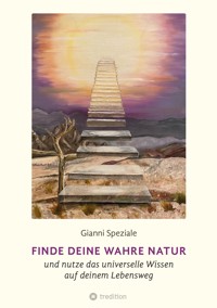 Finde deine Wahre Natur - Gianni Speziale - E-Book