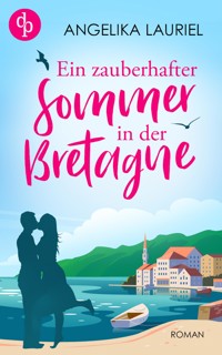Ein zauberhafter Sommer in der Bretagne - Angelika Lauriel - E-Book