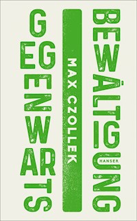 Gegenwartsbewältigung - Max Czollek - E-Book