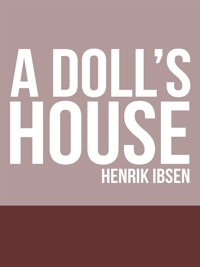 A Doll's House - Henrik Ibsen - E-Book