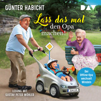 Lass das mal den Opa machen! Der Offline-Opa wechselt Windeln - Günter Habicht - Hörbuch