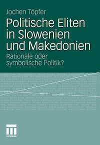 Politische Eliten in Slowenien und Makedonien - Jochen Töpfer - E-Book