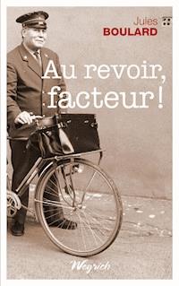 Au revoir, facteur ! - Jules Boulard - E-Book