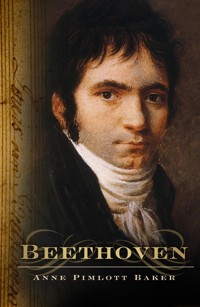 Beethoven - Anne Pimlott Baker - E-Book