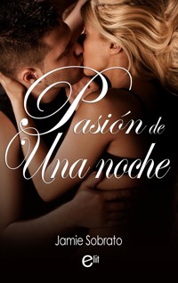 Pasión de una noche - Jamie Sobrato - E-Book
